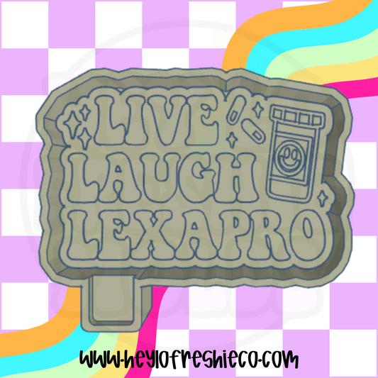 Live Laugh Lexapro Silicone Mold