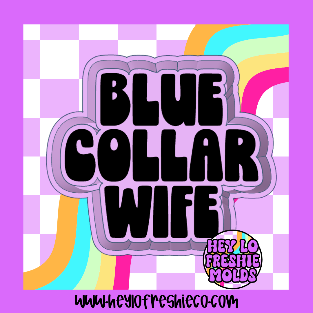 Blue Collar Wife Silicone Mold