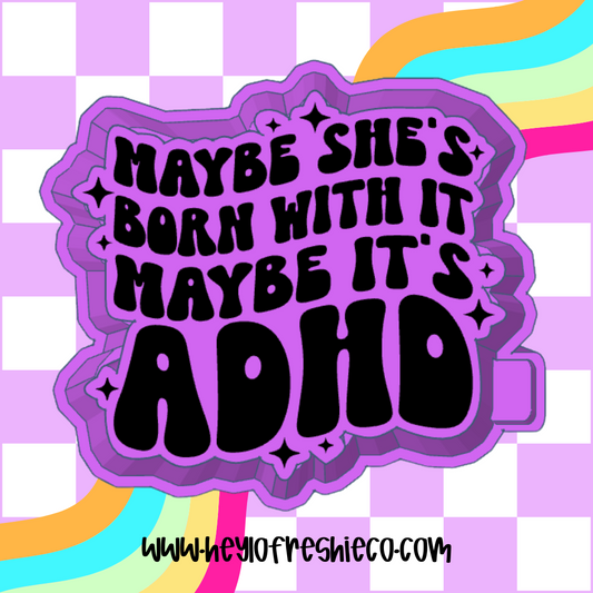 Maybe It's ADHD Silicone Mold