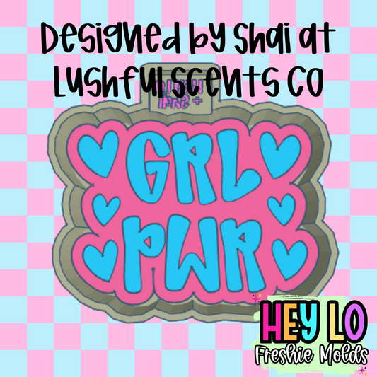 GRL PWR Exclusive Freshie Mold