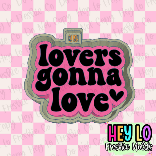 Lovers Gonna Love Freshie Mold