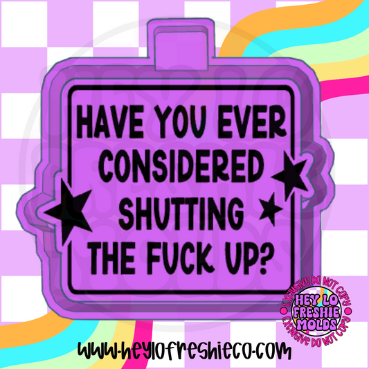 Have You Considered Shutting The F Up Silicone Mold