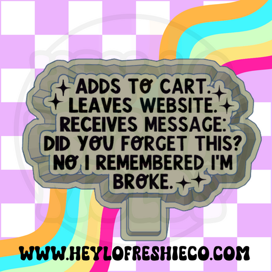 I Remembered I'm Broke Silicone Mold