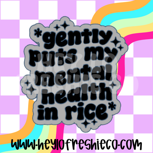 Gently Puts Mental Health In Rice Silicone Mold