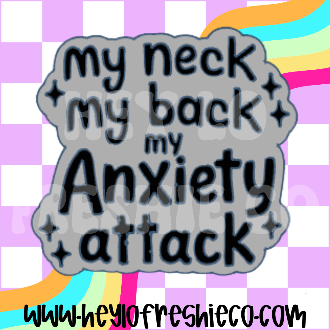 My Neck My Back My Anxiety Attack Silicone Mold