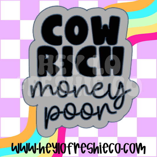 Cow Rich Money Poor Silicone Mold