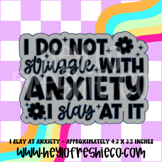 I Slay At Anxiety Silicone Mold