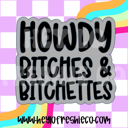 Howdy Bitches & Bitchettes Silicone Mold
