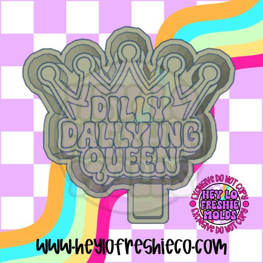 Dilly Dallying Queen Silicone Mold