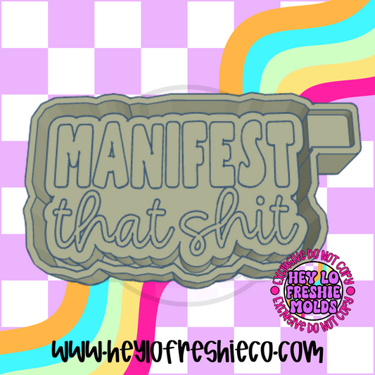 Manifest That Shit Silicone Mold