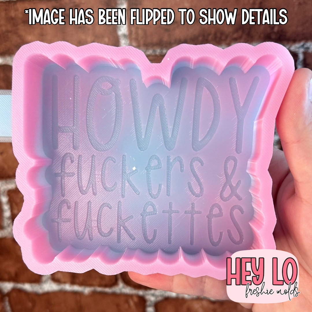 Howdy Fucker and Fuckettes Silicone Mold