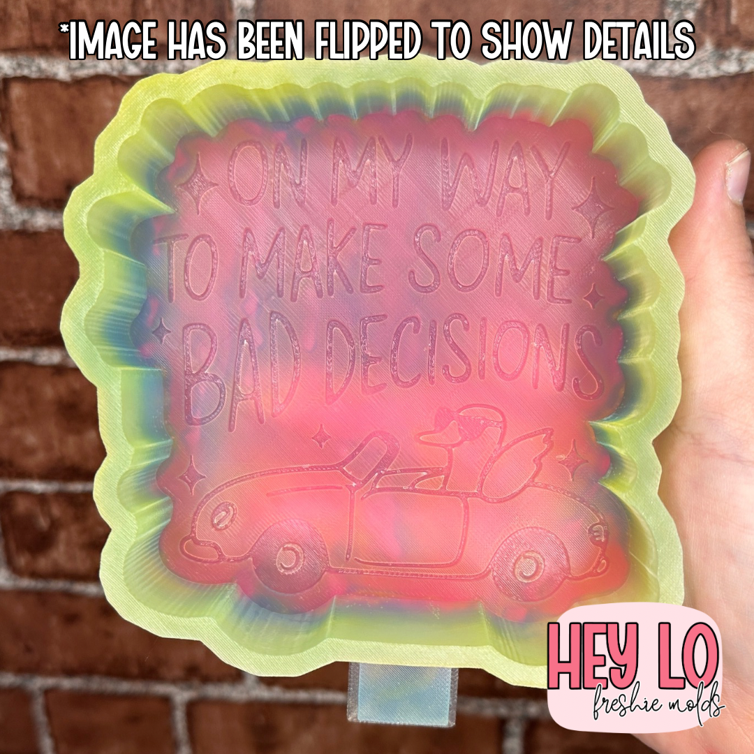 OMW To Make Bad Decisions Silicone Mold