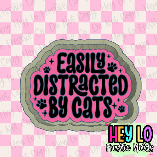 Easily Distracted By Cats Freshie Mold