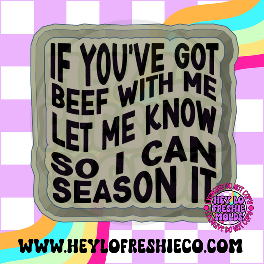 If You've Got Beef With My Let Me Season It Silicone Mold