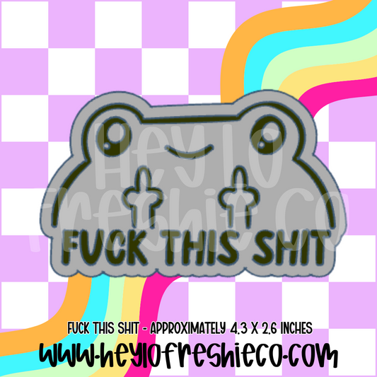 Fuck This Shit Frog Silicone Mold