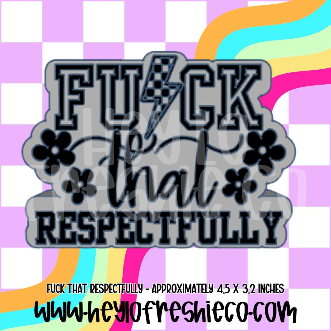 Fuck That Respectfully Silicone Mold
