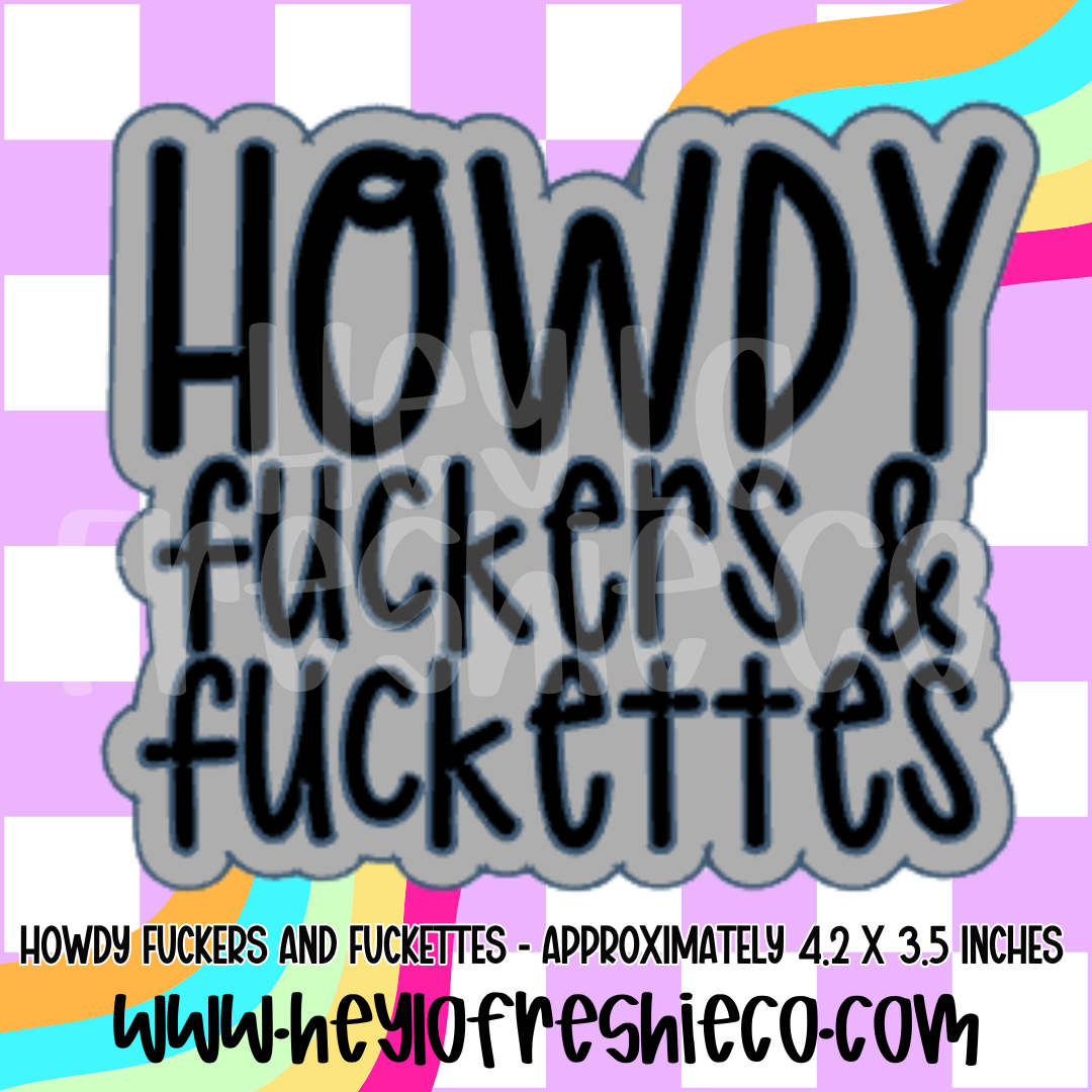 Howdy Fucker and Fuckettes Silicone Mold