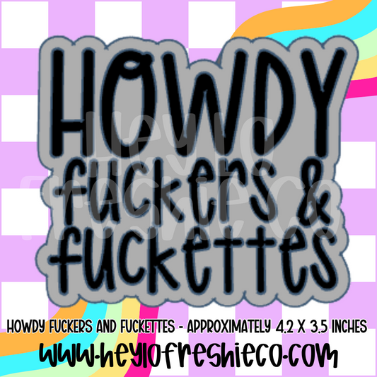 Howdy Fucker and Fuckettes Silicone Mold
