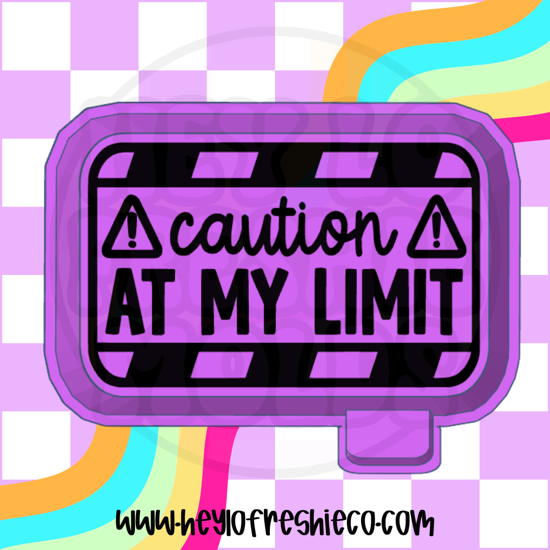Caution: At My Limit Silicone Mold