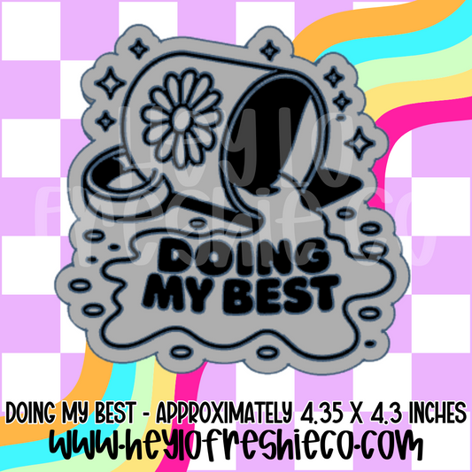 Doing My Best Silicone Mold