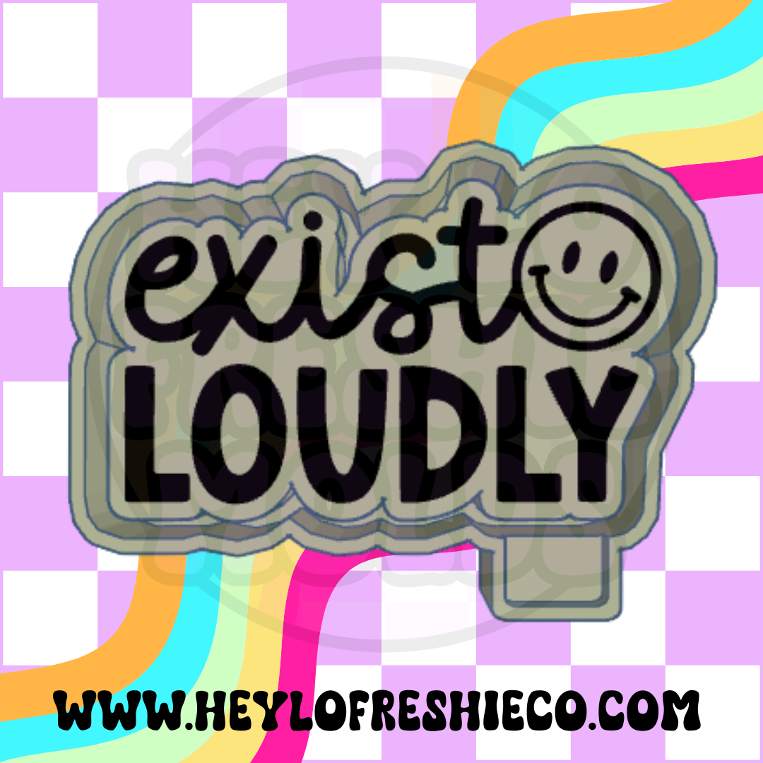 Exist Loudly Silicone Mold