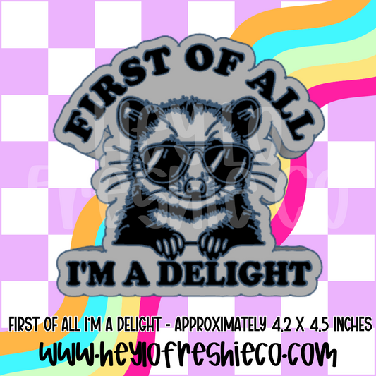 First Of All I'm A Delight Silicone Mold