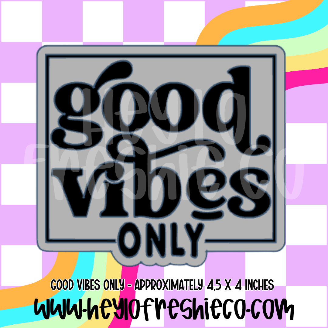 Good Vibes Only Silicone Mold