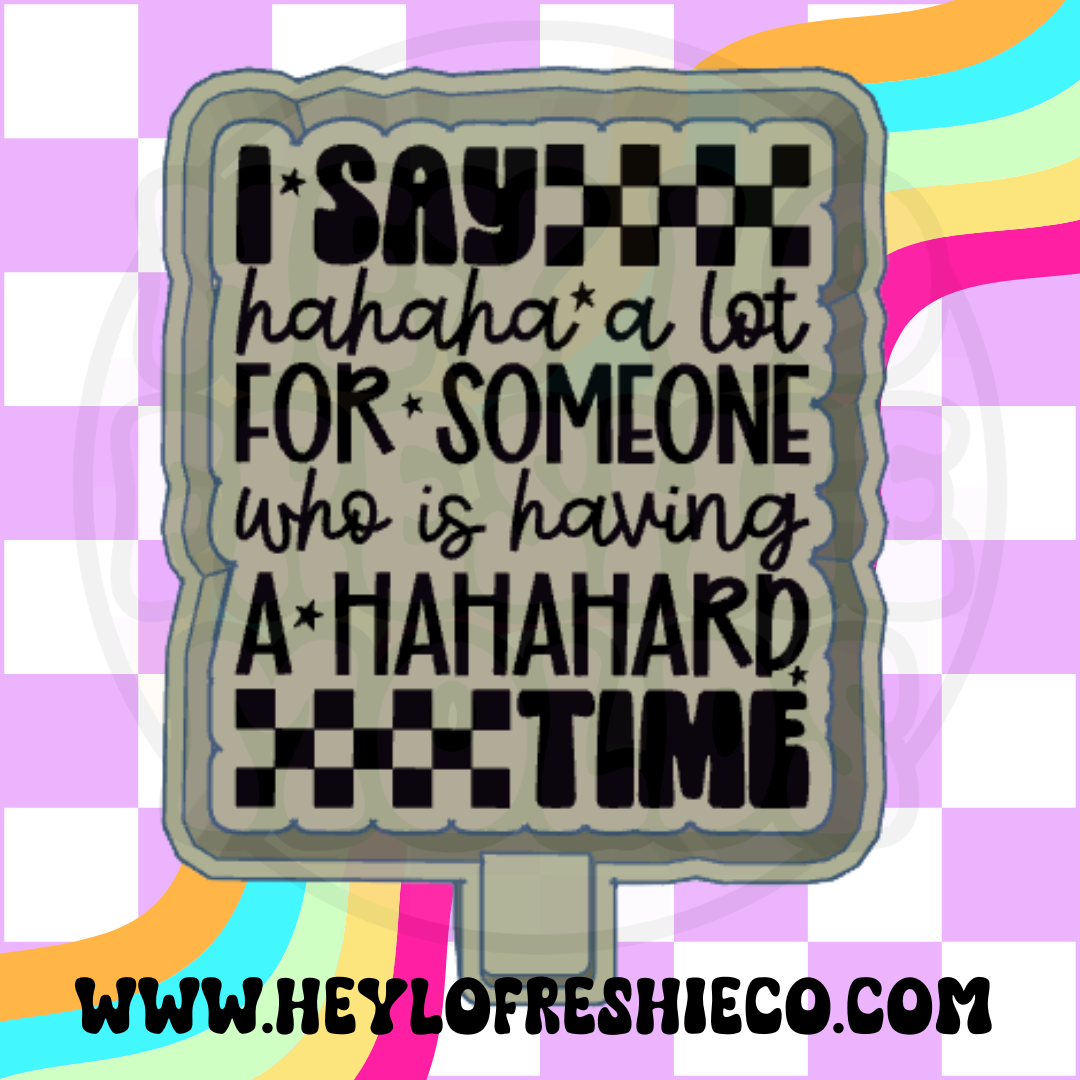 Having A Hahahard Time Silicone Mold