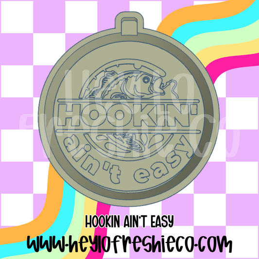 Hookin Ain't Easy Silicone Mold