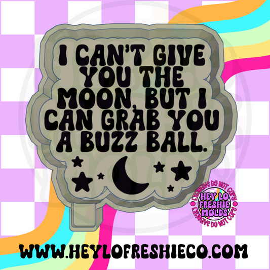 I Can Grab You A Buzz Ball Silicone Mold