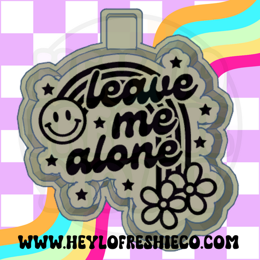 Leave Me Alone Silicone Mold