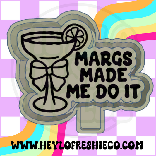 Margs Made Me Do It Silicone Mold