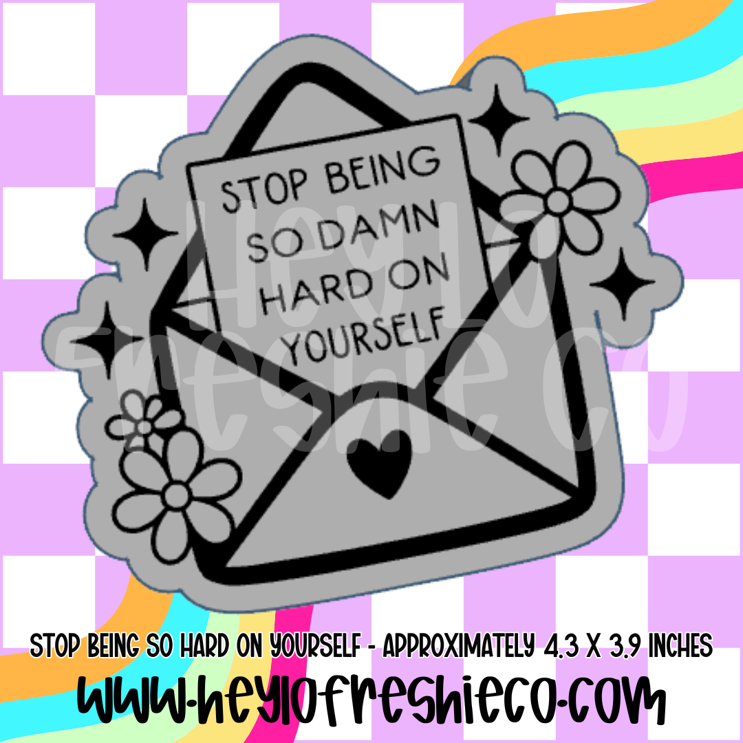 Stop Being So Hard On Yourself Envelope Silicone Mold