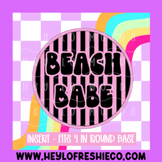 4 Inch Round Insert - Beach Babe