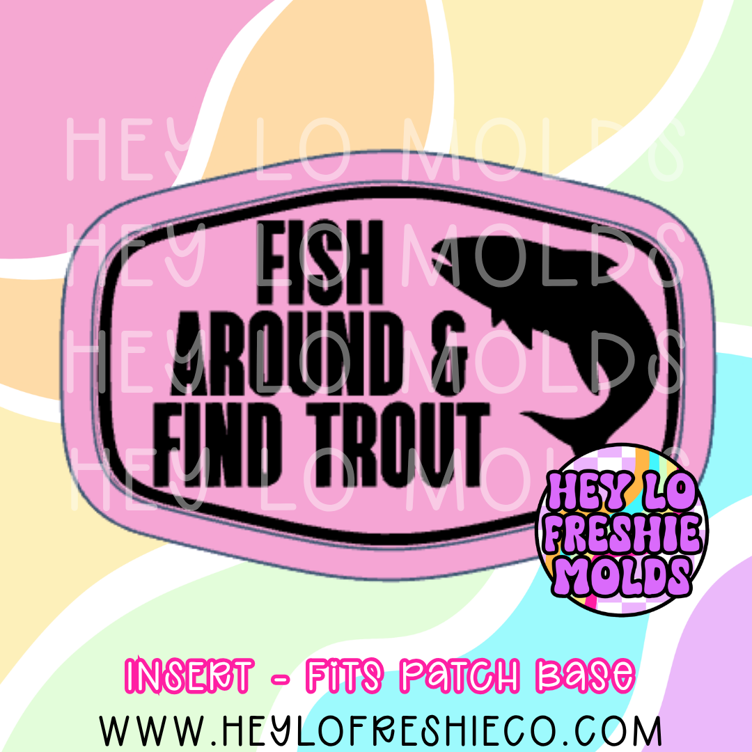 Hat Patch Insert - Fish Around And Find Out
