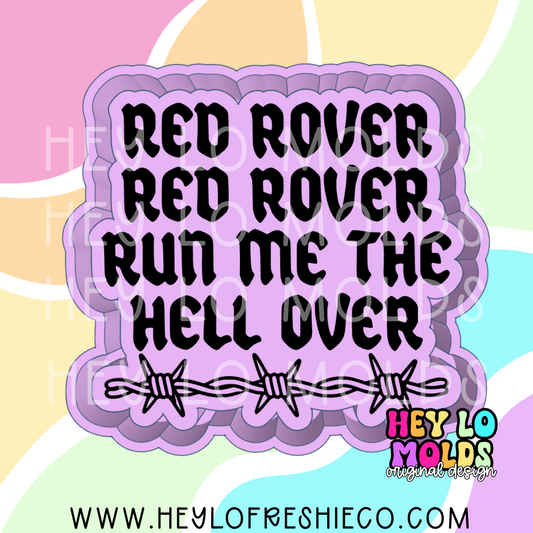 Red Rover Red Rover Run Me The Hell Over Silicone Mold