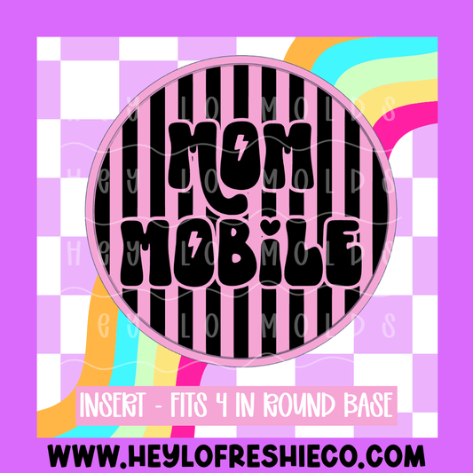 4 Inch Round Insert - Mom Mobile