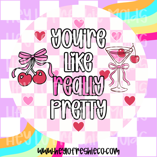 Round Cardstock | You're Like Really Pretty