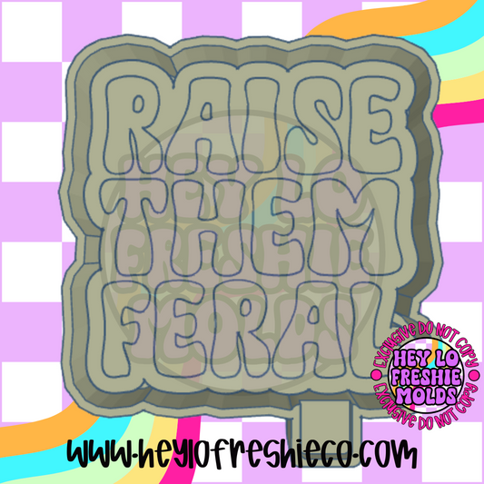 Raise Them Feral Silicone Mold