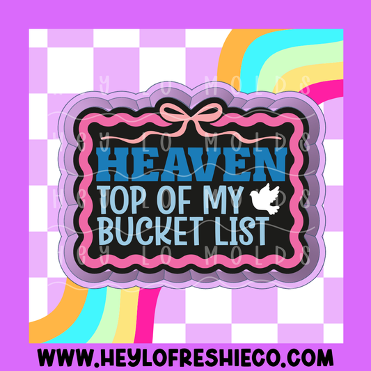 Heaven Top Of My Bucket List Silicone Mold
