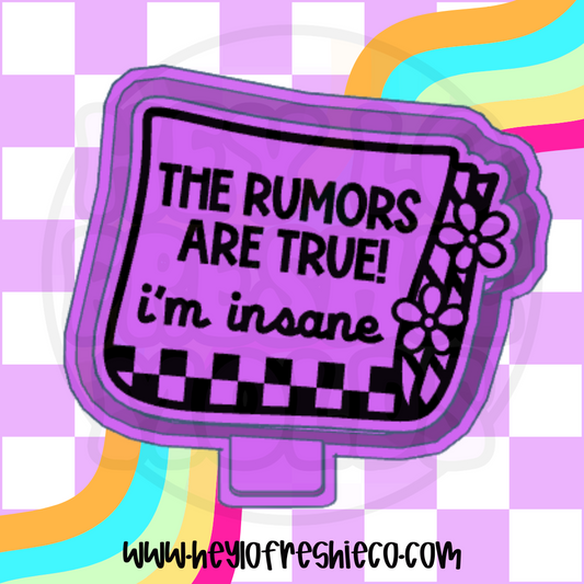 The Rumors Are True Silicone Mold