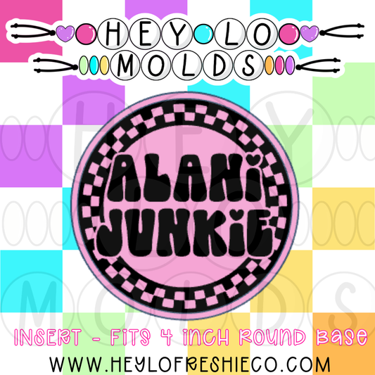 4 Inch Round Insert - Alani Junkie