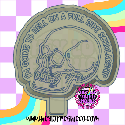Going To Hell On A Full Ride Scholarship Silicone Mold