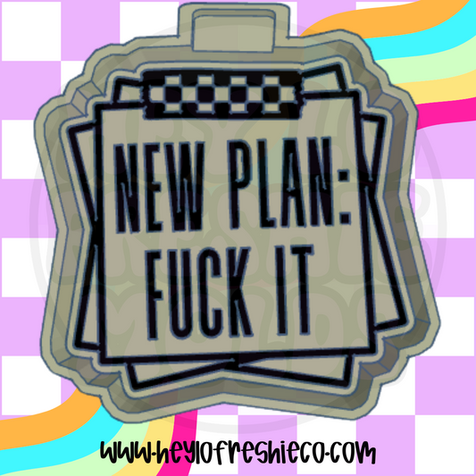 New Plan Fuck It Silicone Mold
