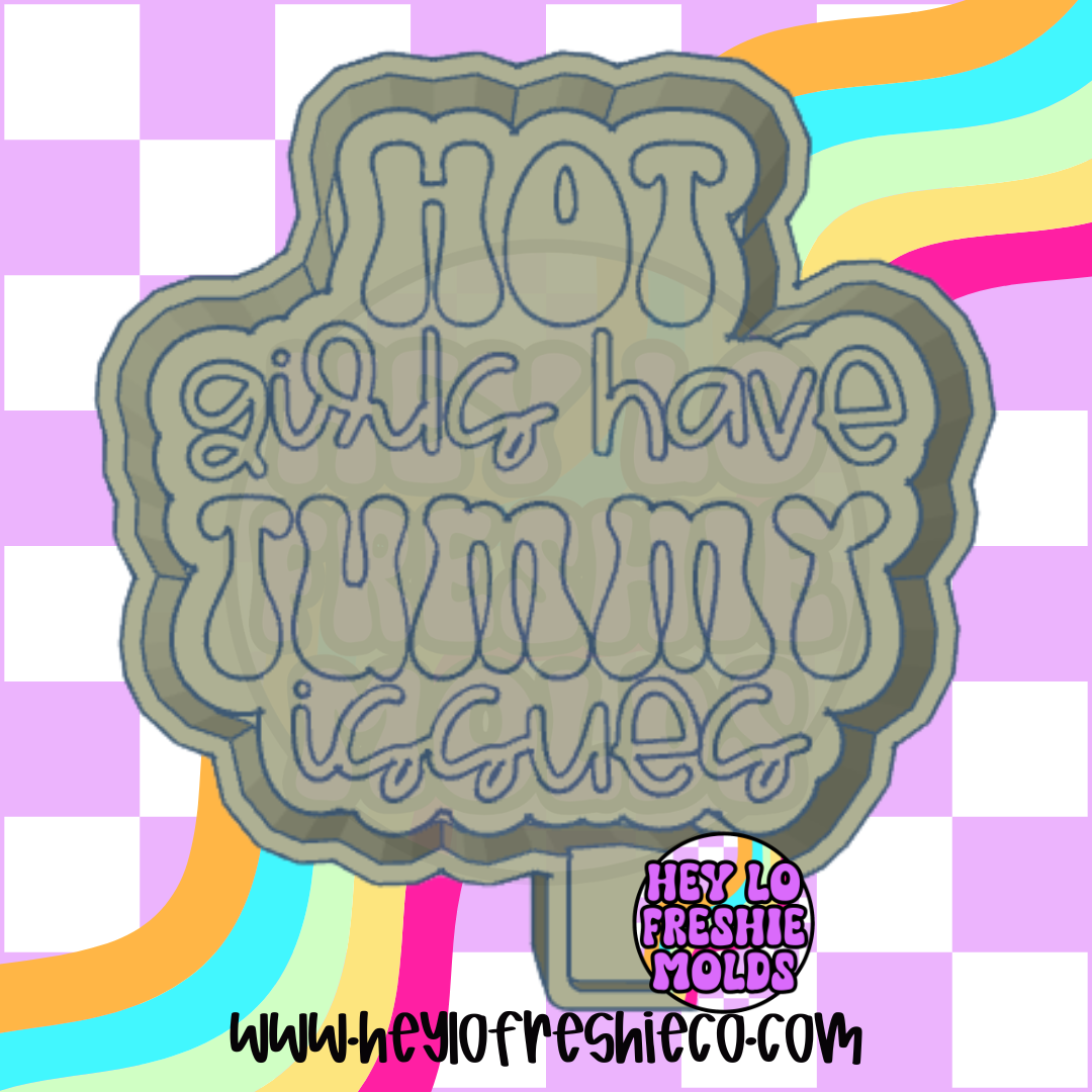 Hot Girls Have Tummy Issues Silicone Mold