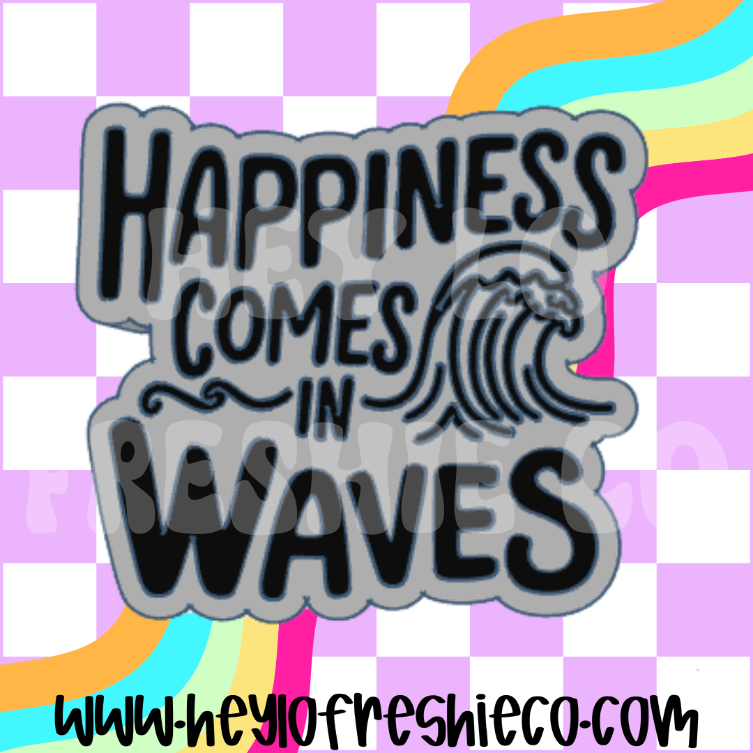 Happiness Comes In Waves Silicone Mold