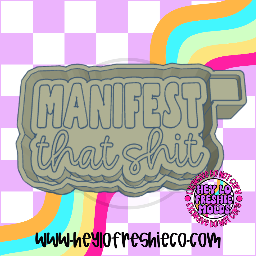 Manifest That Shit Silicone Mold