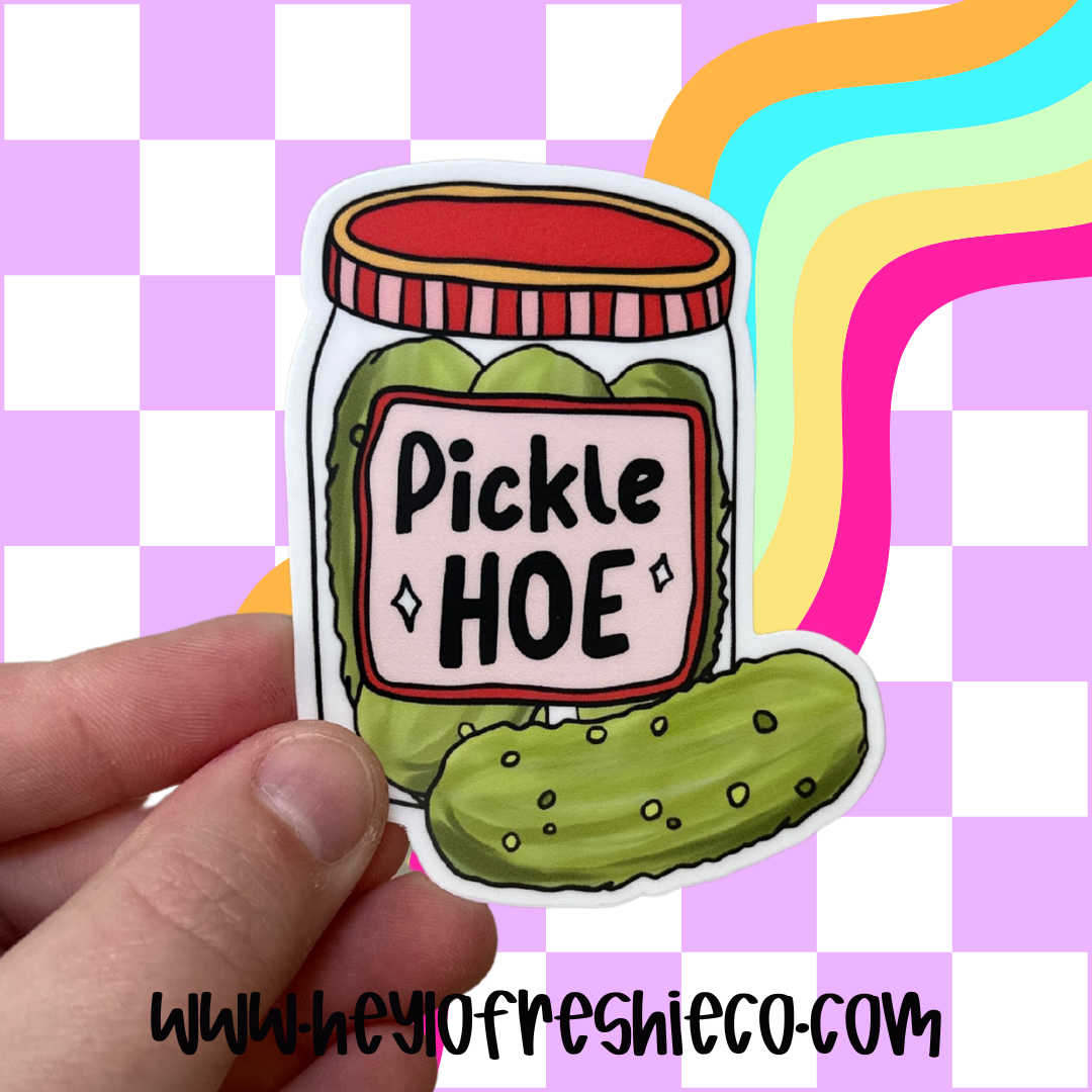 Pickle Hoe | Waterproof Sticker