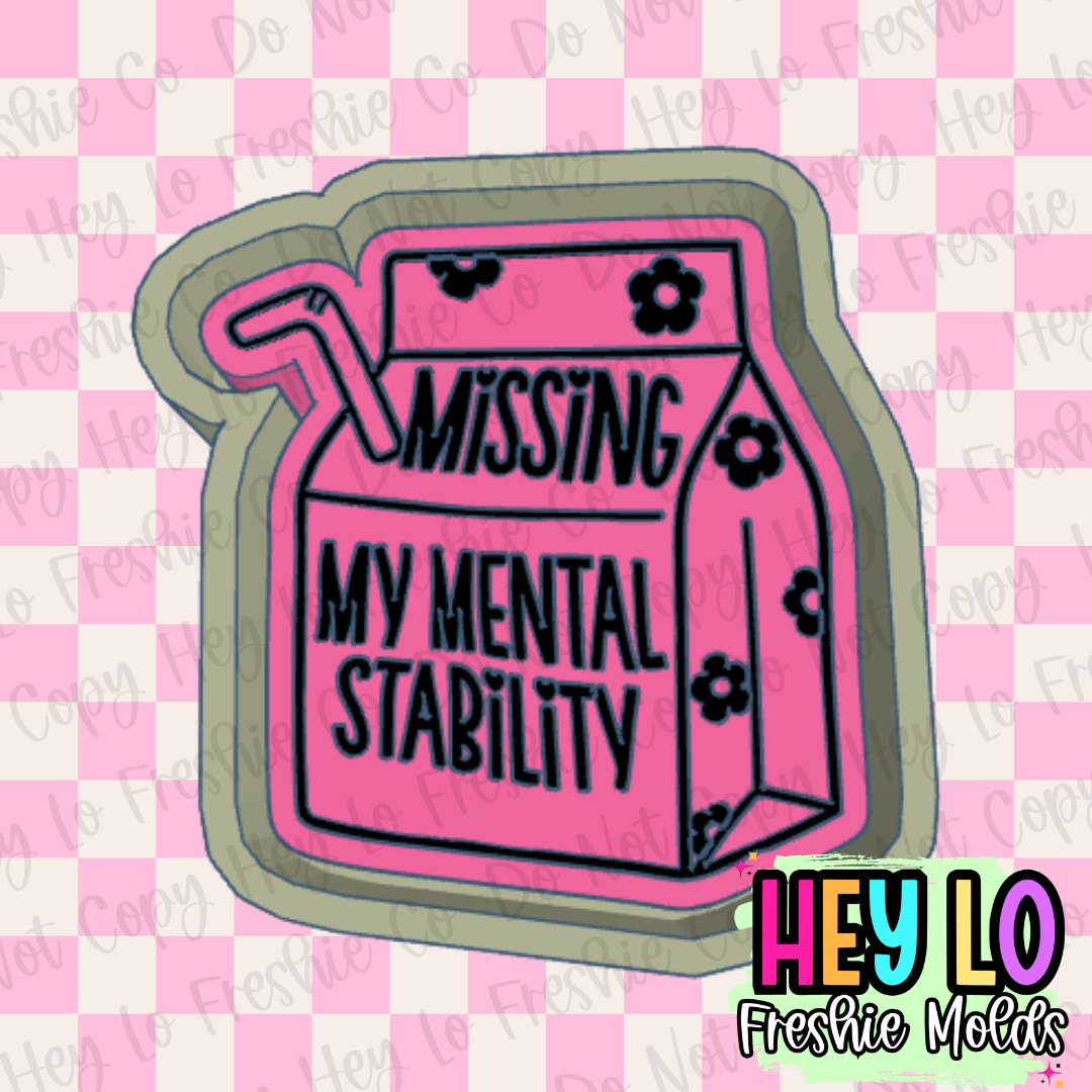 Missing Mental Stability Freshie Mold