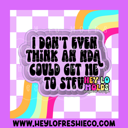 I Don't Even Think An NDA Could Get Me To STFU Silicone Mold
